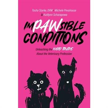 Impawsible Conditions