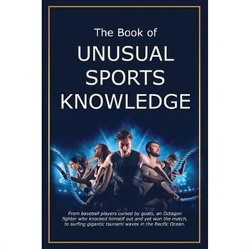 The Book of Unusual Sports Knowledge