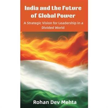India and the Future of Global Power