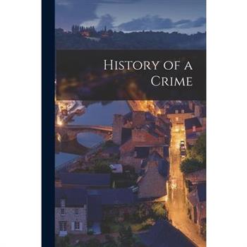 History of a Crime