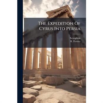 The Expedition Of Cyrus Into Persia