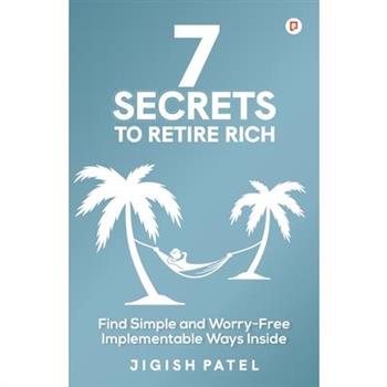 7 Secrets to Retire Rich