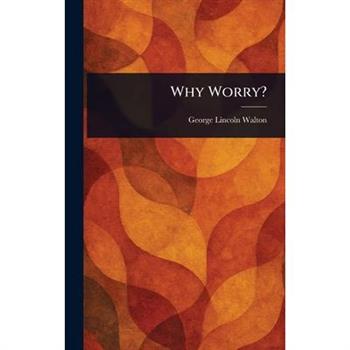 Why Worry?