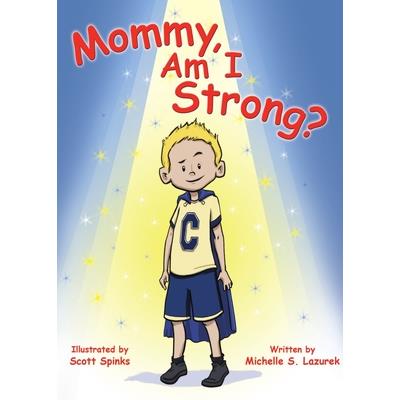 Mommy, Am I Strong?