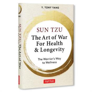 Sun Tzu: The Art of War for Health & Longevity