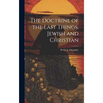 The Doctrine of the Last Things, Jewish and Christian