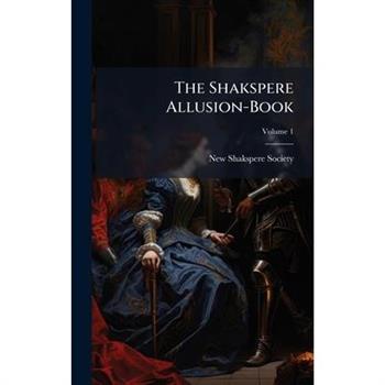 The Shakspere Allusion-Book