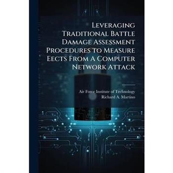 Leveraging Traditional Battle Damage Assessment Procedures to Measure Eects From A Computer Network Attack