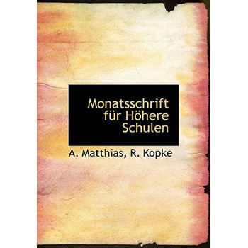 Monatsschrift Fur Hohere Schulen