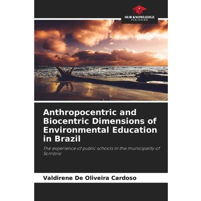 Anthropocentric and Biocentric Dimensions of Environmental Education in Brazil