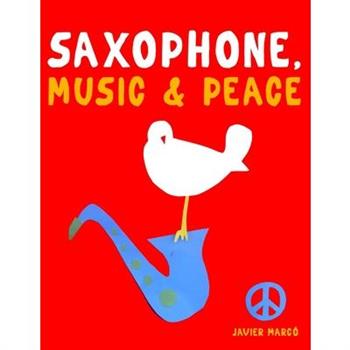 Saxophone, Music & Peace