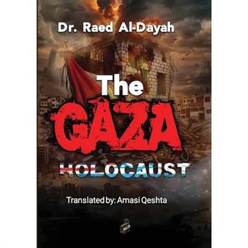 The Gaza Holocaust