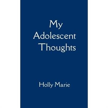My Adolescent Thoughts