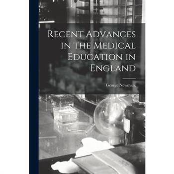 Recent Advances in the Medical Education in England