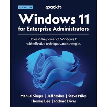 Windows 11 for Enterprise Administrators - Second Edition