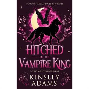 Hitched to the Vampire King