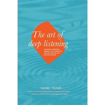 The Art of Deep Listening