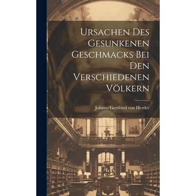 Ursachen Des Gesunkenen Geschmacks Bei Den Verschiedenen V繹lkern