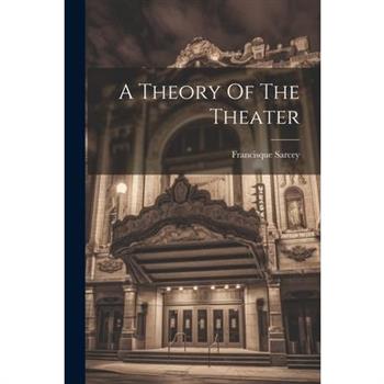 A Theory Of The Theater