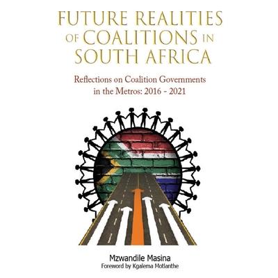 Future Realities of Coalition Governments in South Africa