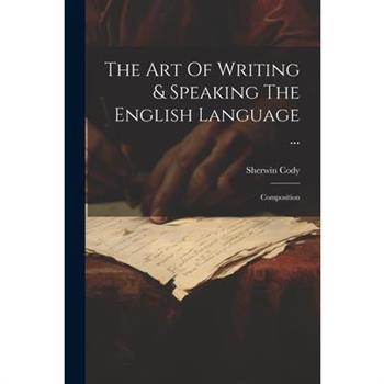 The Art Of Writing & Speaking The English Language ...