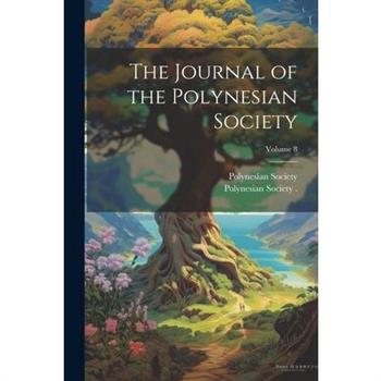 The Journal of the Polynesian Society; Volume 8