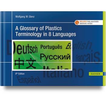A Glossary of Plastics Terminology in 8 Languages 8e