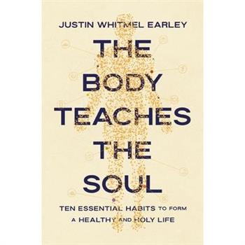 The Body Teaches the Soul