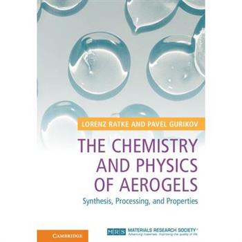 The Chemistry and Physics of Aerogels
