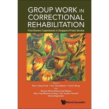 Group Work in Correctional Rehabilitation
