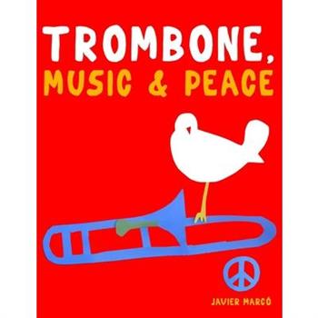 Trombone, Music & Peace