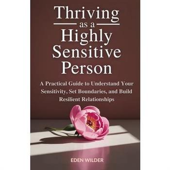 Thriving as a Highly Sensitive Person