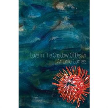 Love in the Shadow of Death