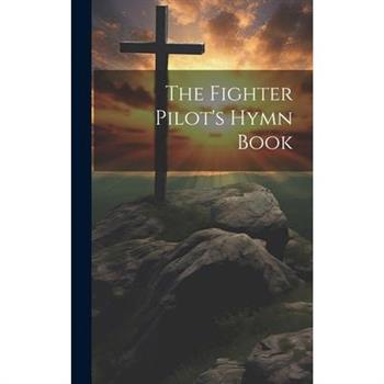The Fighter Pilot's Hymn Book