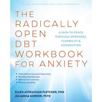 The Radically Open Dbt Workbook for Anxiety