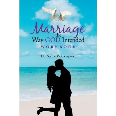 Marriage the Way God Intended Workbook