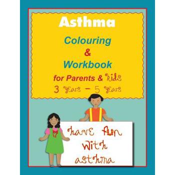 Asthma Colouring & Workbook for Parents & Kids 3 Years - 5 years