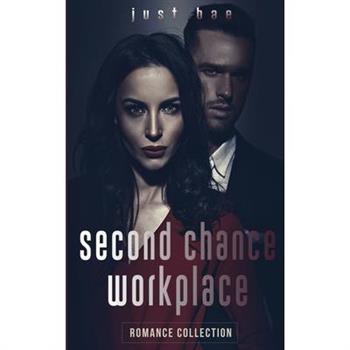 Second Chance Workplace Romance Collection