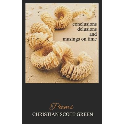 conclusions delusions and musings on time