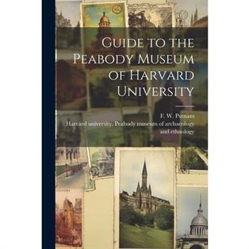 Guide to the Peabody Museum of Harvard University