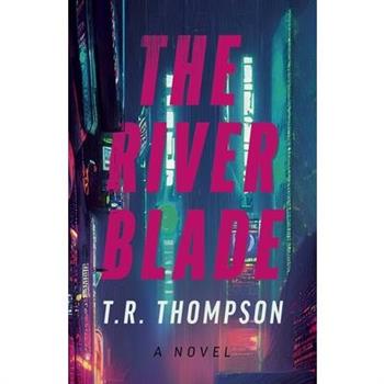 The River Blade