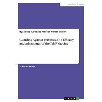 Guarding Against Pertussis. The Efficacy and Advantages of the TdaP Vaccine