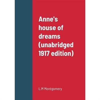 Anne's house of dreams (unabridged 1917 edition)