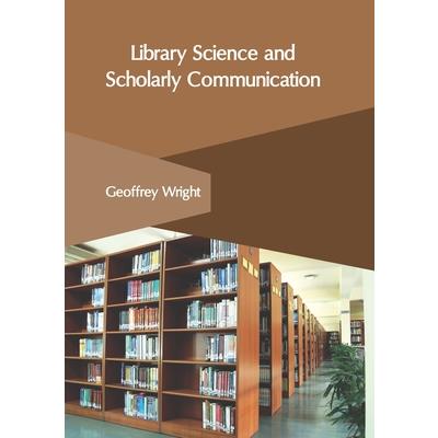 Library Science and Scholarly Communication