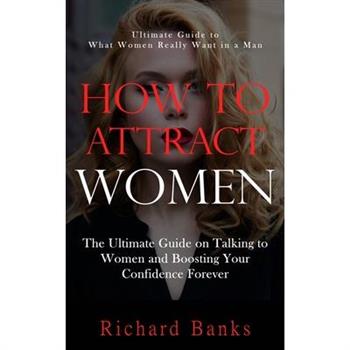 How to Attract Women