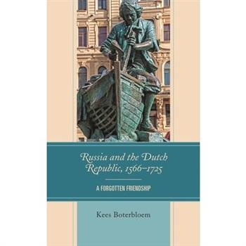Russia and the Dutch Republic, 1566-1725