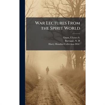 War Lectures From the Spirit World