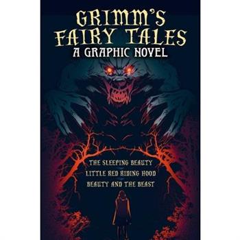 Grimm's Fairy Tales: A Graphic Novel