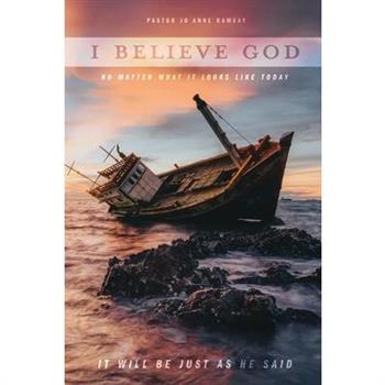I Believe God