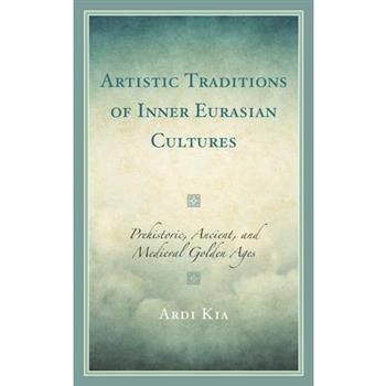 Artistic Traditions of Inner Eurasian Cultures